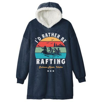 Vintage Retro I'd Rather Be Water Rafting Salmon River Idaho Gift Hooded Wearable Blanket