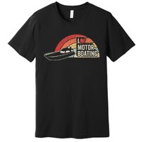 Vintage Retro I Love Motor Boating Funny Boater Premium T-Shirt