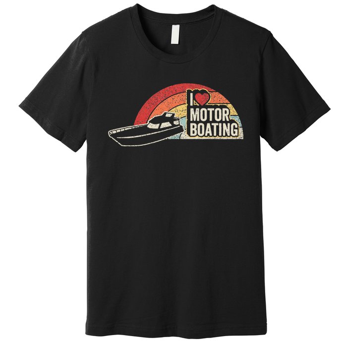 Vintage Retro I Love Motor Boating Funny Boater Premium T-Shirt