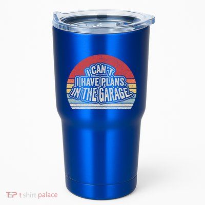 Vintage Retro I Cant I Have Plans In The Garage Car Mechanic Great Gift Tumbler