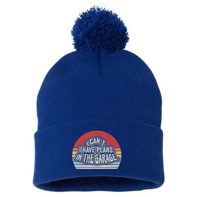 Vintage Retro I Cant I Have Plans In The Garage Car Mechanic Great Gift Pom Pom 12in Knit Beanie