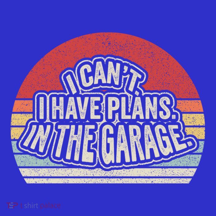 Vintage Retro I Cant I Have Plans In The Garage Car Mechanic Great Gift Tank Top