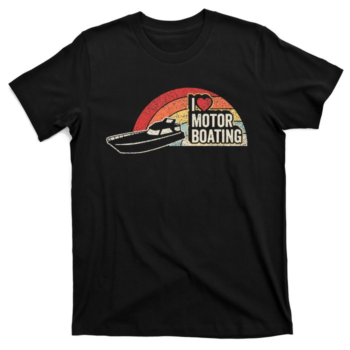 Vintage Retro I Love Motor Boating Funny Boater T-Shirt