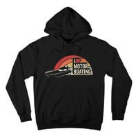 Vintage Retro I Love Motor Boating Funny Boater Tall Hoodie