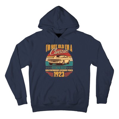 Vintage Retro I'm Not Old I'm A Classic 1923 100th Birthday Classic Car Lover Hoodie