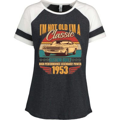 Vintage Retro I'm Not Old I'm A Classic 1953 70th Birthday Classic Car Lover Enza Ladies Jersey Colorblock Tee