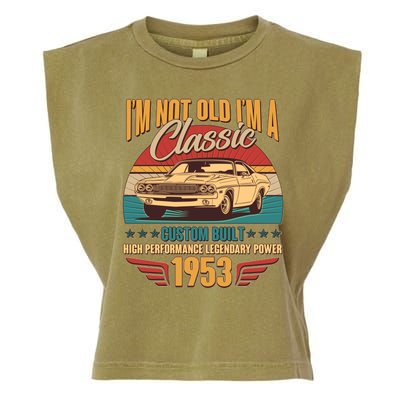 Vintage Retro I'm Not Old I'm A Classic 1953 70th Birthday Classic Car Lover Garment-Dyed Women's Muscle Tee