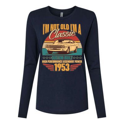 Vintage Retro I'm Not Old I'm A Classic 1953 70th Birthday Classic Car Lover Womens Cotton Relaxed Long Sleeve T-Shirt