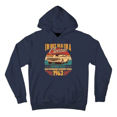 Vintage Retro I'm Not Old I'm A Classic 1963 60th Birthday Classic Car Lover Tall Hoodie