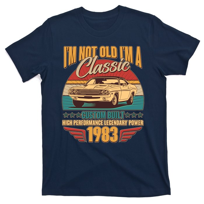 Vintage Retro I'm Not Old I'm A Classic 1983 40th Birthday Classic Car Lover T-Shirt