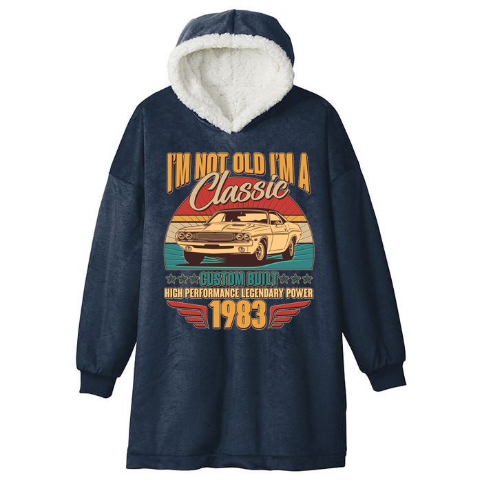 Vintage Retro I'm Not Old I'm A Classic 1983 40th Birthday Classic Car Lover Hooded Wearable Blanket