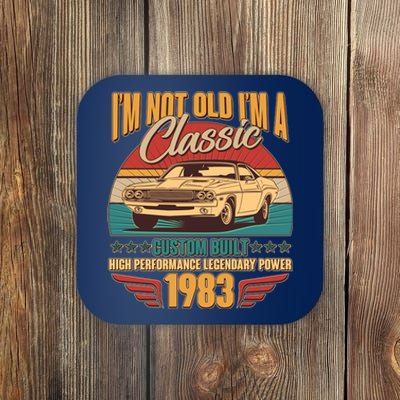 Vintage Retro I'm Not Old I'm A Classic 1983 40th Birthday Classic Car Lover Coaster