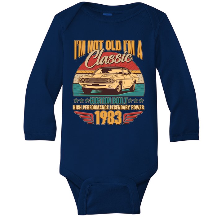 Vintage Retro I'm Not Old I'm A Classic 1983 40th Birthday Classic Car Lover Baby Long Sleeve Bodysuit