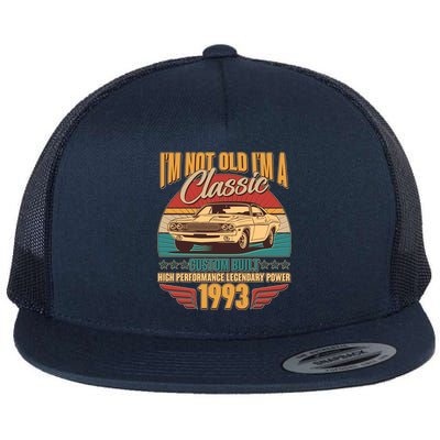 Vintage Retro I'm Not Old I'm A Classic 1993 30th Birthday Classic Car Lover Flatbill Hat