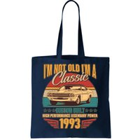 Vintage Retro I'm Not Old I'm A Classic 1993 30th Birthday Classic Car Lover Tote Bag