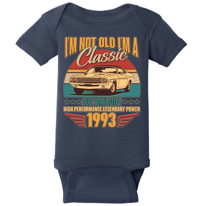Vintage Retro I'm Not Old I'm A Classic 1993 30th Birthday Classic Car Lover Baby Bodysuit