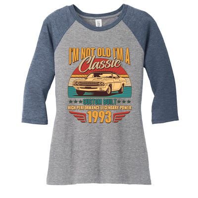 Vintage Retro I'm Not Old I'm A Classic 1993 30th Birthday Classic Car Lover Women's Tri-Blend 3/4-Sleeve Raglan Shirt