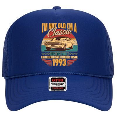 Vintage Retro I'm Not Old I'm A Classic 1993 30th Birthday Classic Car Lover High Crown Mesh Back Trucker Hat