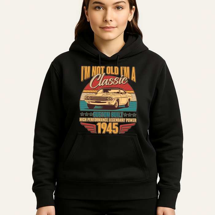 Vintage Retro Im Not Old Im A Classic 1945 80th Birthday Classic Car Lover Hoodie