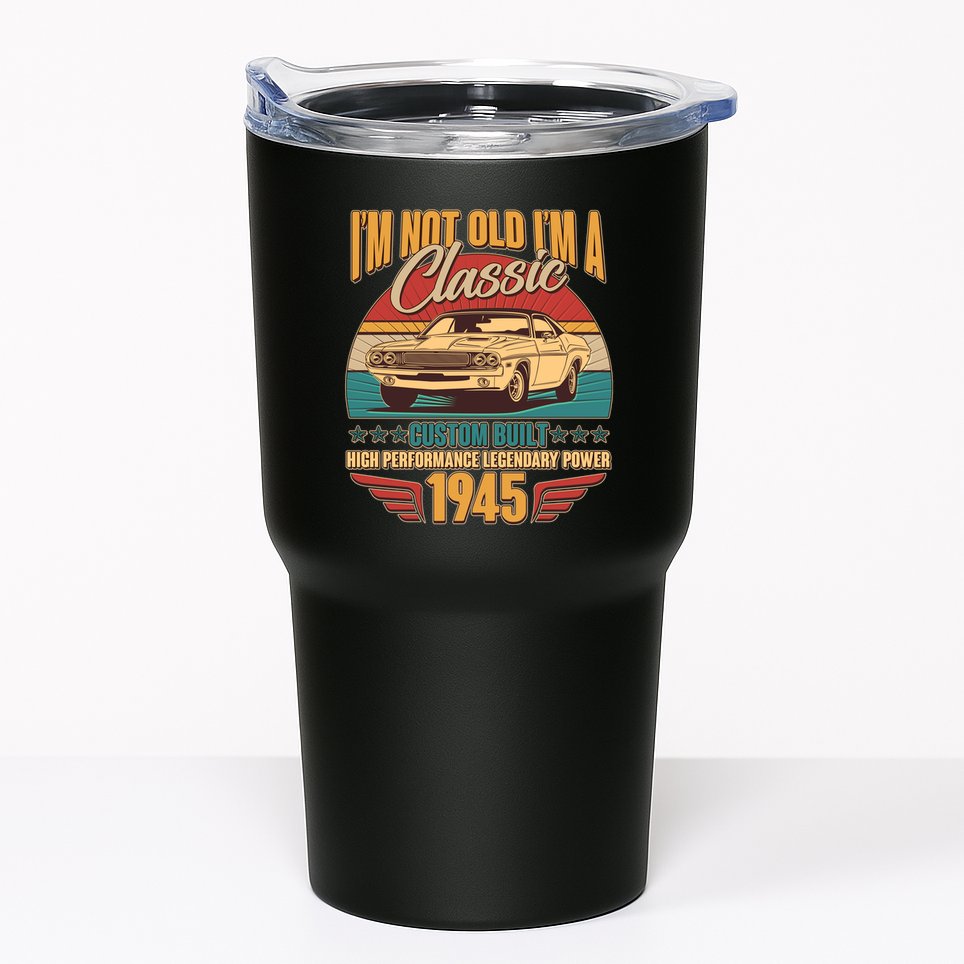 Vintage Retro Im Not Old Im A Classic 1945 80th Birthday Classic Car Lover Tumbler