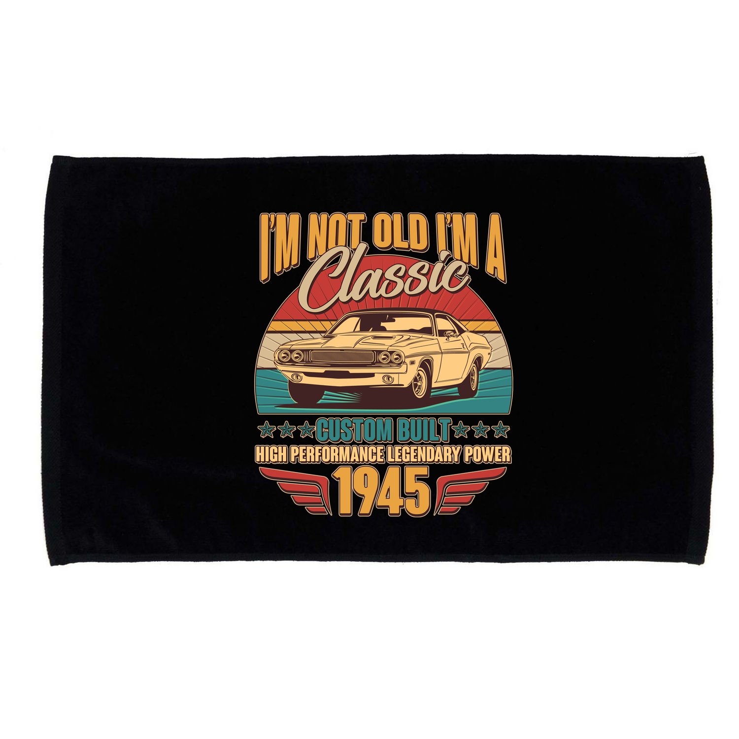 Vintage Retro Im Not Old Im A Classic 1945 80th Birthday Classic Car Lover Microfiber Hand Towel