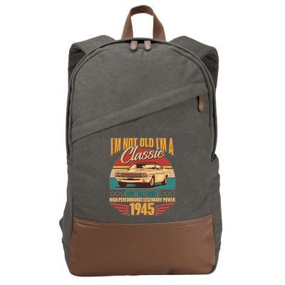 Vintage Retro Im Not Old Im A Classic 1945 80th Birthday Classic Car Lover Cotton Canvas Backpack