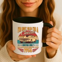 Vintage Retro Im Not Old Im A Classic 1955 70th Birthday Classic Car Lover Mug