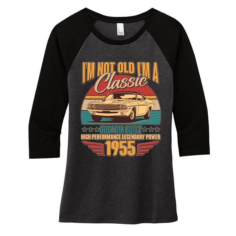 Vintage Retro Im Not Old Im A Classic 1955 70th Birthday Classic Car Lover Women's Tri-Blend 3/4-Sleeve Raglan Shirt