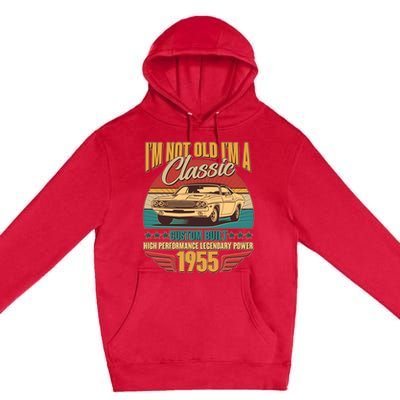 Vintage Retro Im Not Old Im A Classic 1955 70th Birthday Classic Car Lover Premium Pullover Hoodie