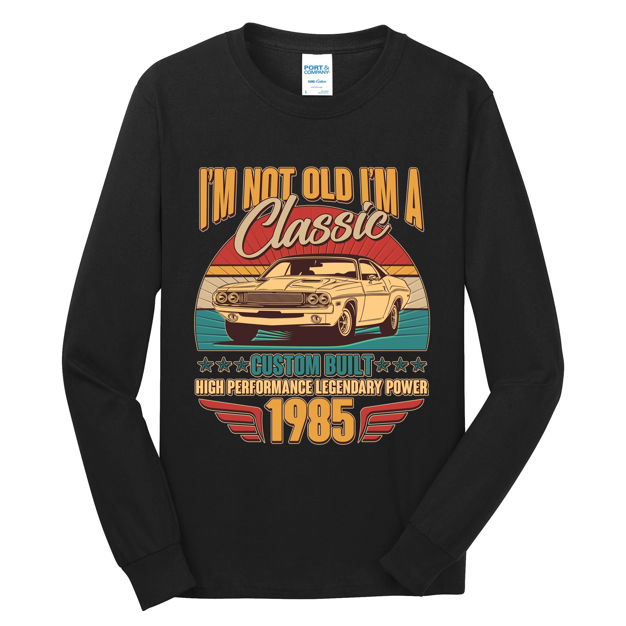 Vintage Retro Im Not Old Im A Classic 1985 40th Birthday Classic Car Lover Tall Long Sleeve T-Shirt