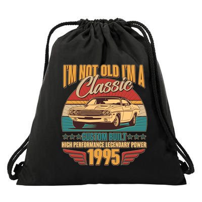 Vintage Retro Im Not Old Im A Classic 1995 30th Birthday Classic Car Lover Drawstring Bag