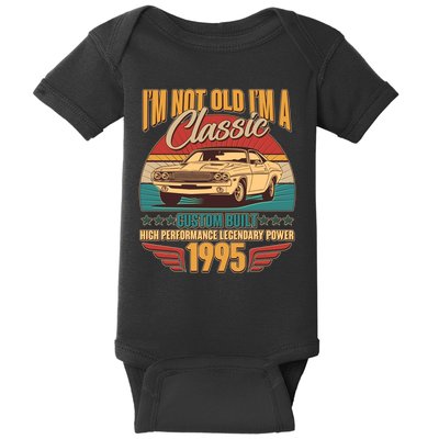 Vintage Retro Im Not Old Im A Classic 1995 30th Birthday Classic Car Lover Baby Bodysuit
