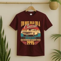 Vintage Retro Im Not Old Im A Classic 1995 30th Birthday Classic Car Lover T-Shirt