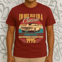 Vintage Retro Im Not Old Im A Classic 1995 30th Birthday Classic Car Lover T-Shirt