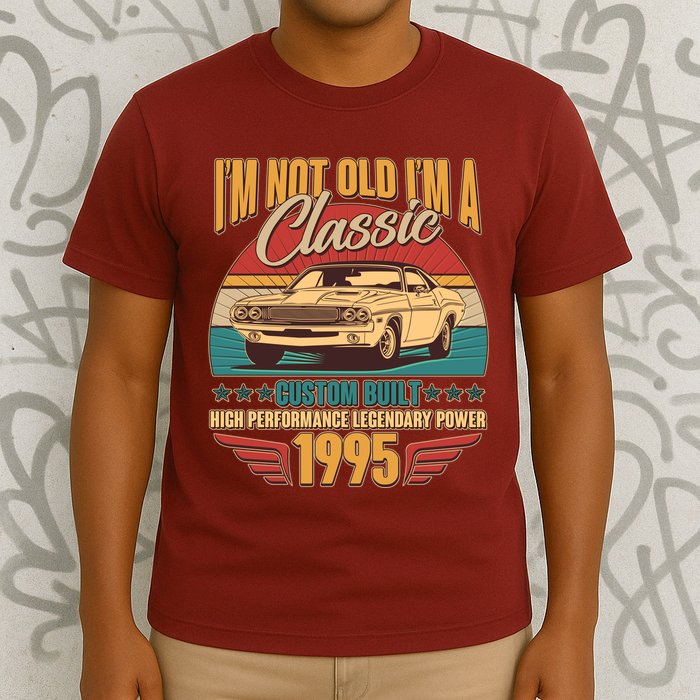 Vintage Retro Im Not Old Im A Classic 1995 30th Birthday Classic Car Lover T-Shirt