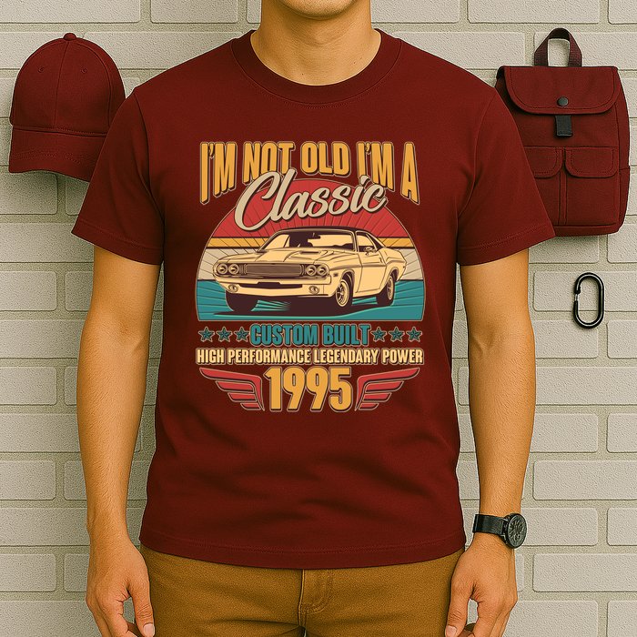 Vintage Retro Im Not Old Im A Classic 1995 30th Birthday Classic Car Lover T-Shirt