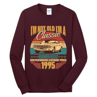 Vintage Retro Im Not Old Im A Classic 1995 30th Birthday Classic Car Lover Tall Long Sleeve T-Shirt