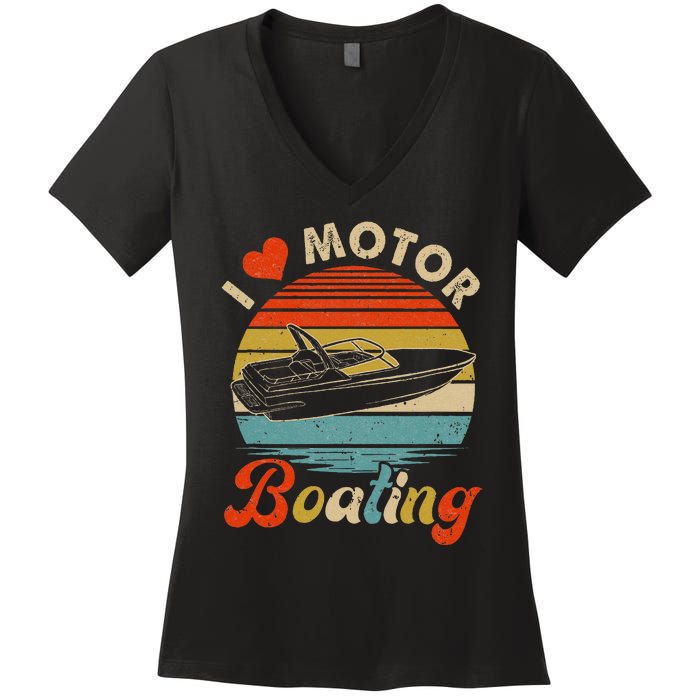 Vintage Retro I Love Motor Boating Funny Boater Women's V-Neck T-Shirt