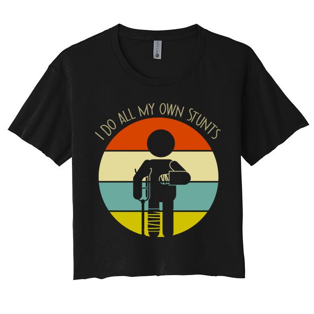 Vintage Retro I Do My Own Stunts Funny Injury Great Gift Crop Top