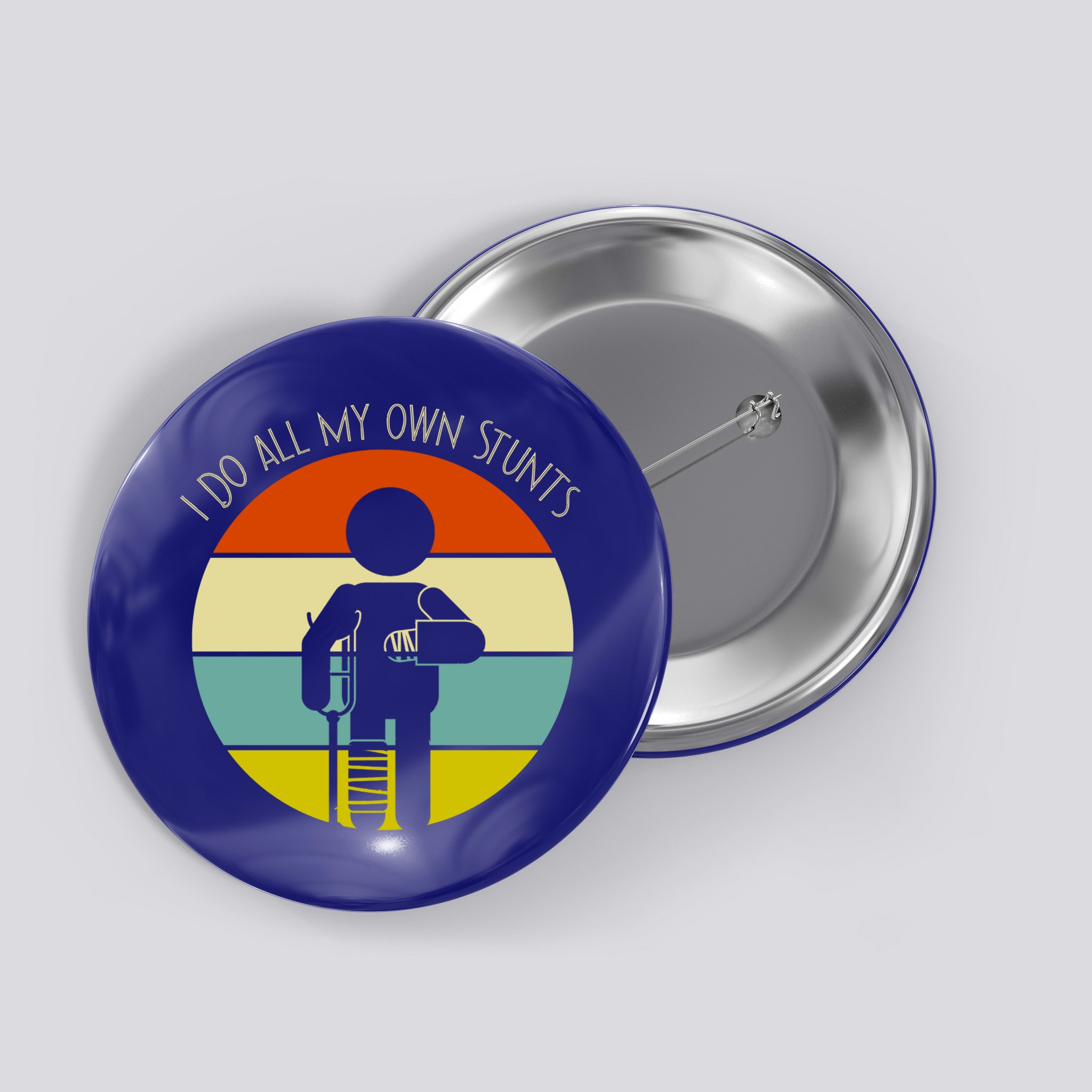 Vintage Retro I Do My Own Stunts Funny Injury Great Gift Button