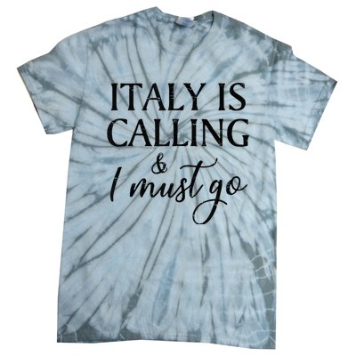 Vintage Retro Italy Is Calling I Must Go Tie-Dye T-Shirt