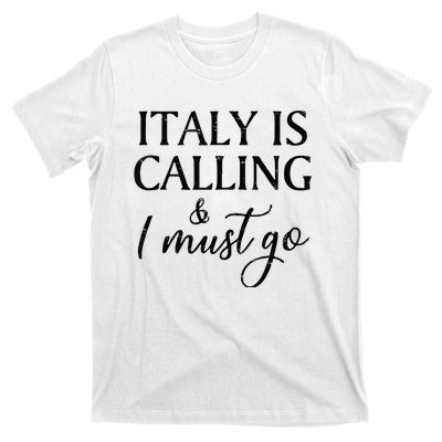 Vintage Retro Italy Is Calling I Must Go T-Shirt