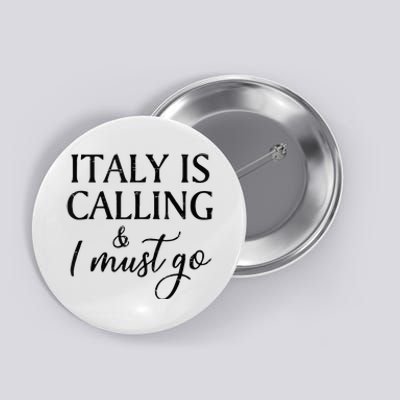 Vintage Retro Italy Is Calling I Must Go Button