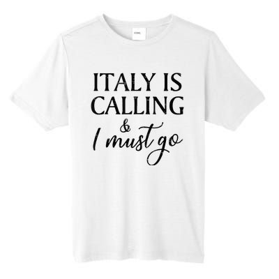 Vintage Retro Italy Is Calling I Must Go Tall Fusion ChromaSoft Performance T-Shirt