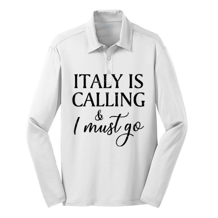 Vintage Retro Italy Is Calling I Must Go Silk Touch Performance Long Sleeve Polo