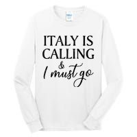 Vintage Retro Italy Is Calling I Must Go Tall Long Sleeve T-Shirt