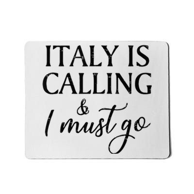 Vintage Retro Italy Is Calling I Must Go Mousepad