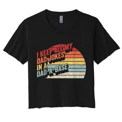 Vintage Retro I Keep All My Dad Jokes In A Dad A Base Gift Crop Top