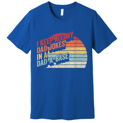 Vintage Retro I Keep All My Dad Jokes In A Dad A Base Gift Premium T-Shirt