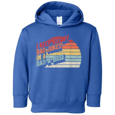 Vintage Retro I Keep All My Dad Jokes In A Dad A Base Gift Toddler Hoodie